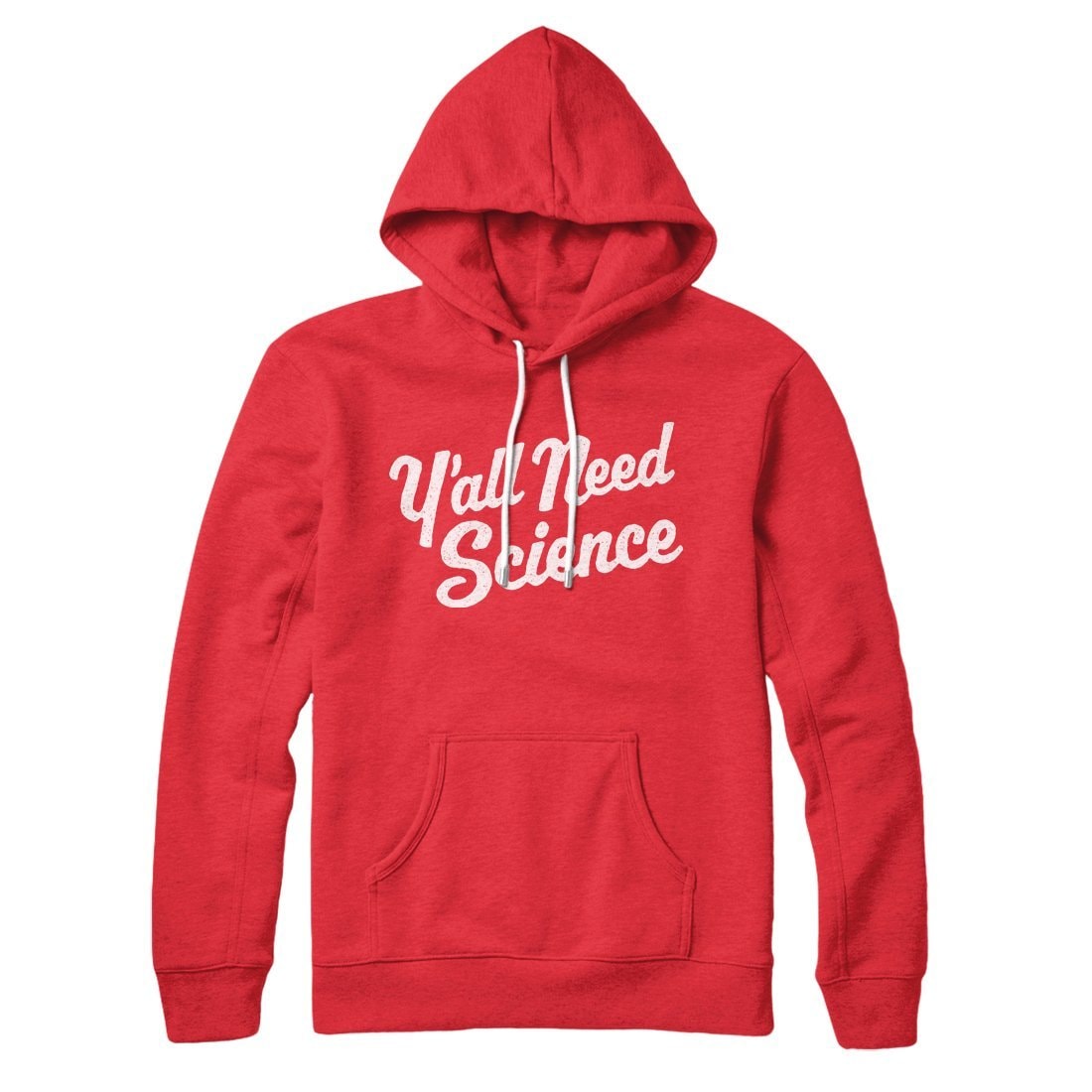 Y'all Need Science Hoodie