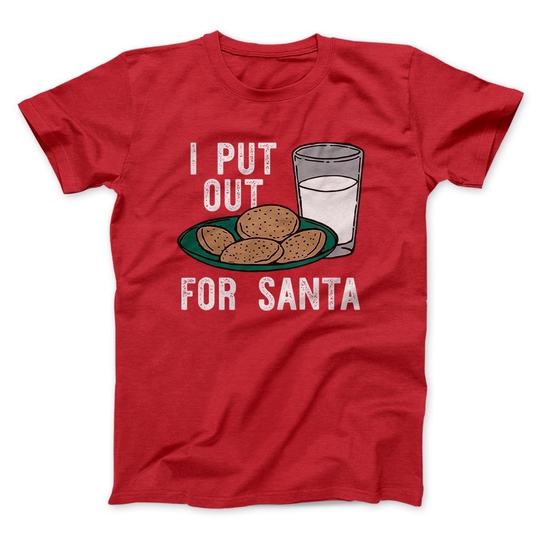 I Put Out for Santa Unisex T-Shirt - Soft Cotton Crew Neck Tee