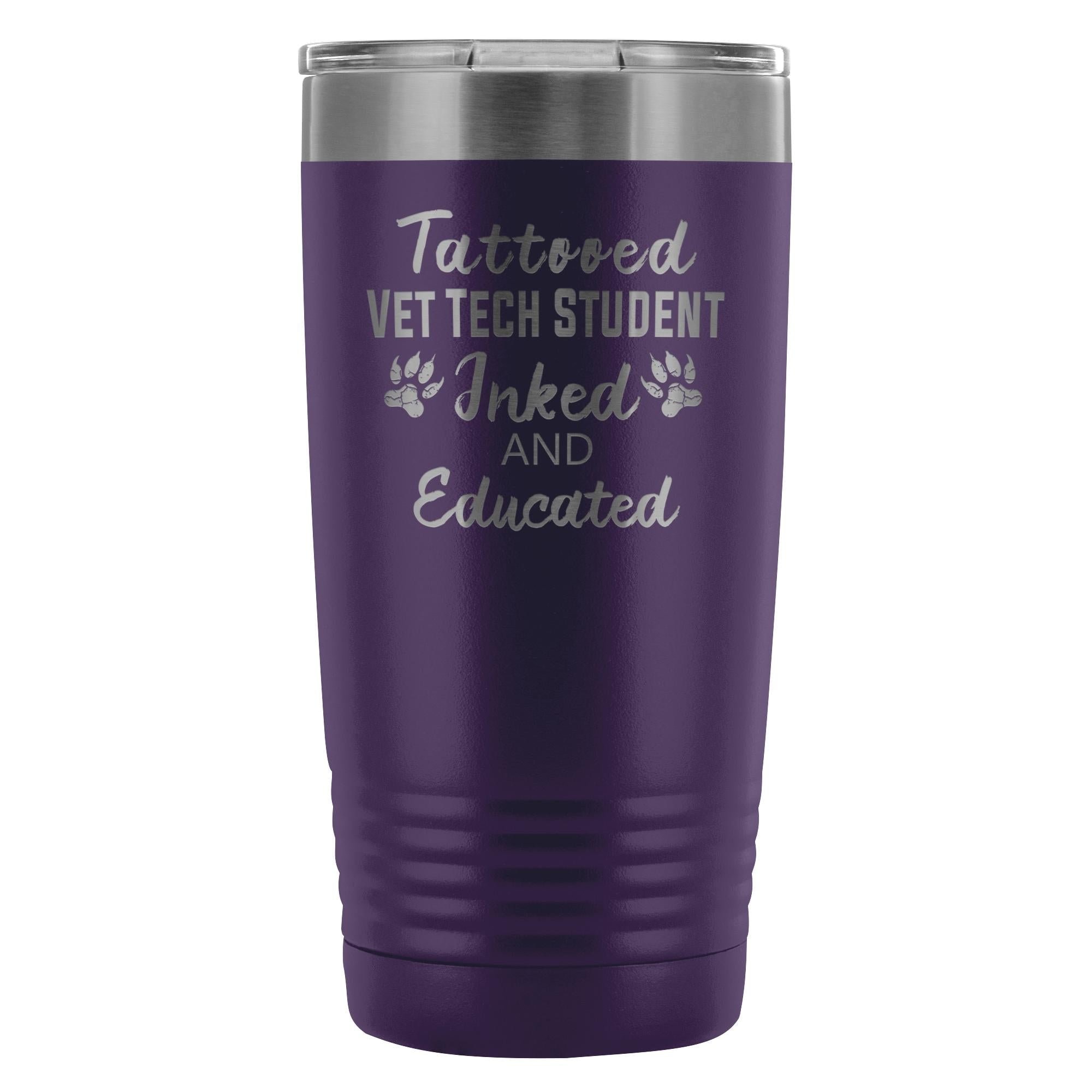 Vet Tech Student- Inked and Educated 20oz Vacuum Tumbler