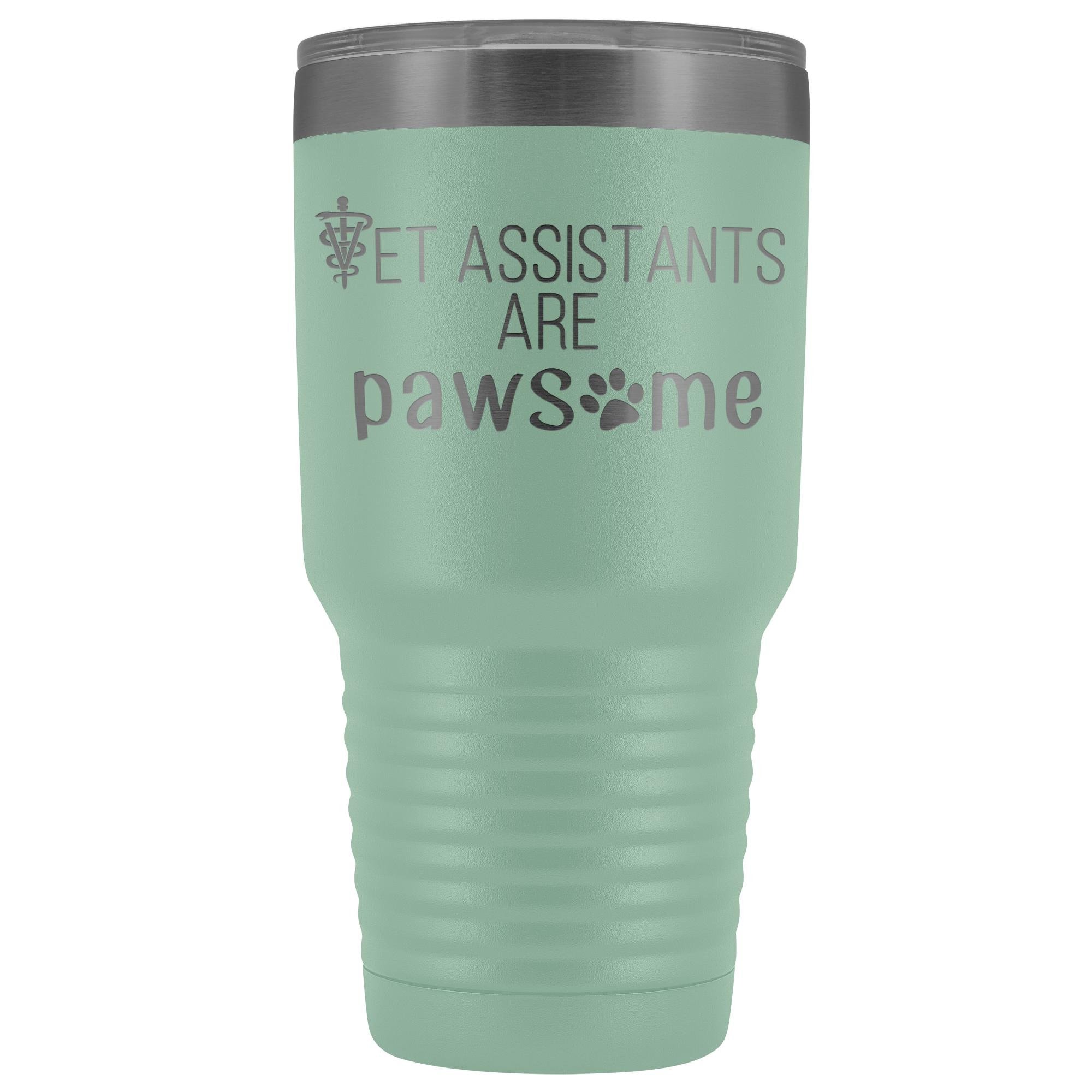 Vet Assistants are Pawesome 30 oz Vacuum Tumbler