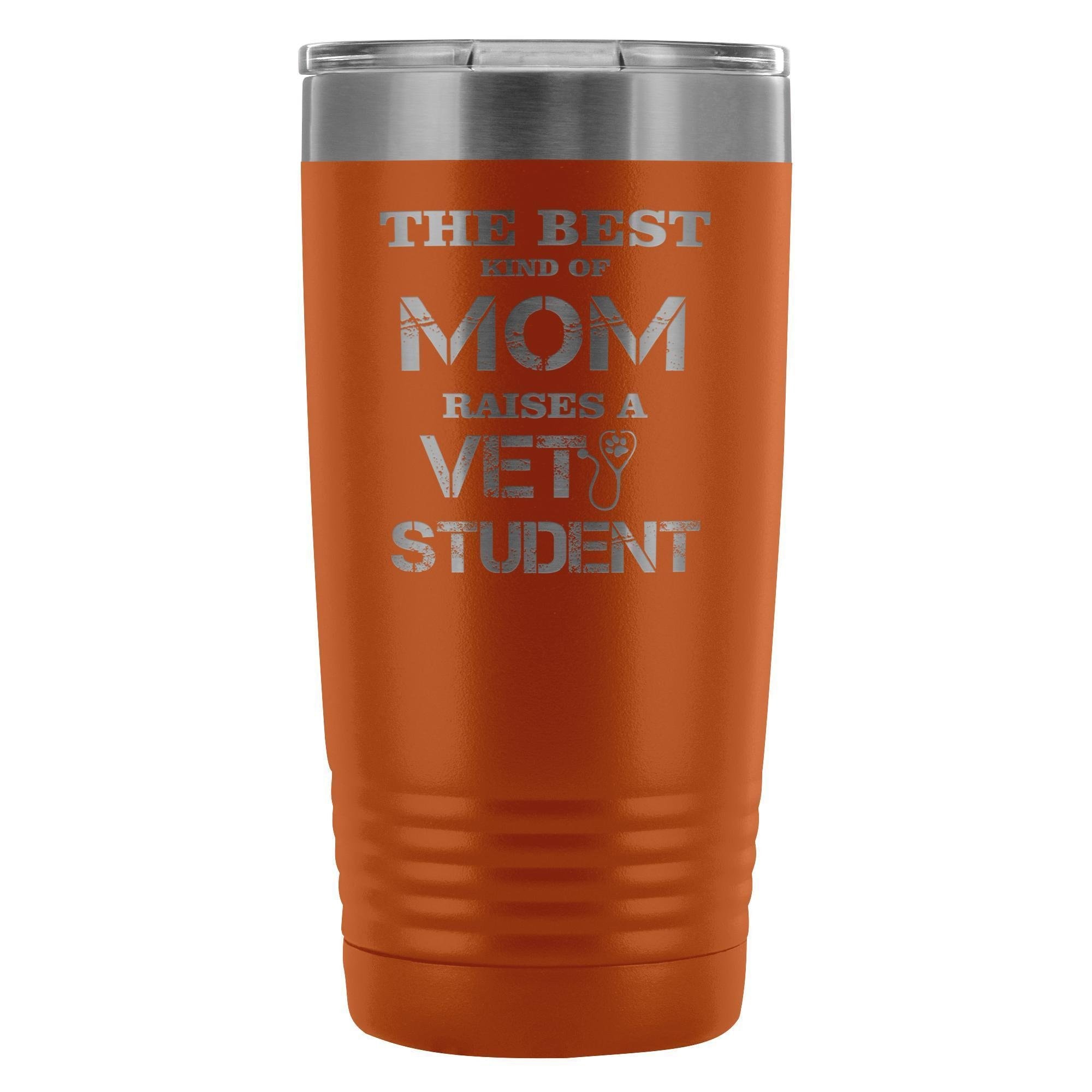 The best kind of Mom raises a Vet Student 20oz Vacuum Tumbler