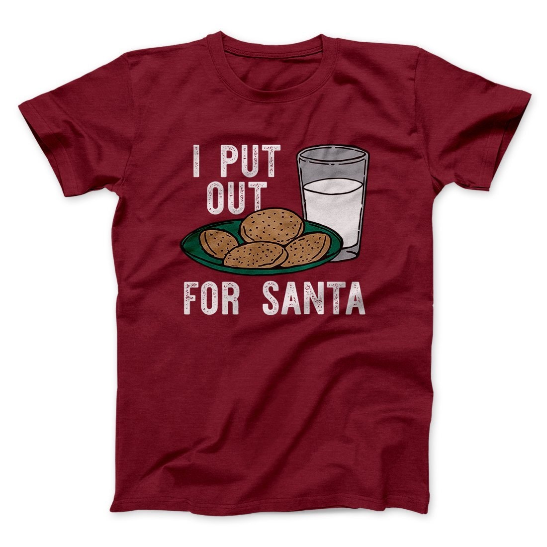 I Put Out for Santa Unisex T-Shirt - Soft Cotton Crew Neck Tee