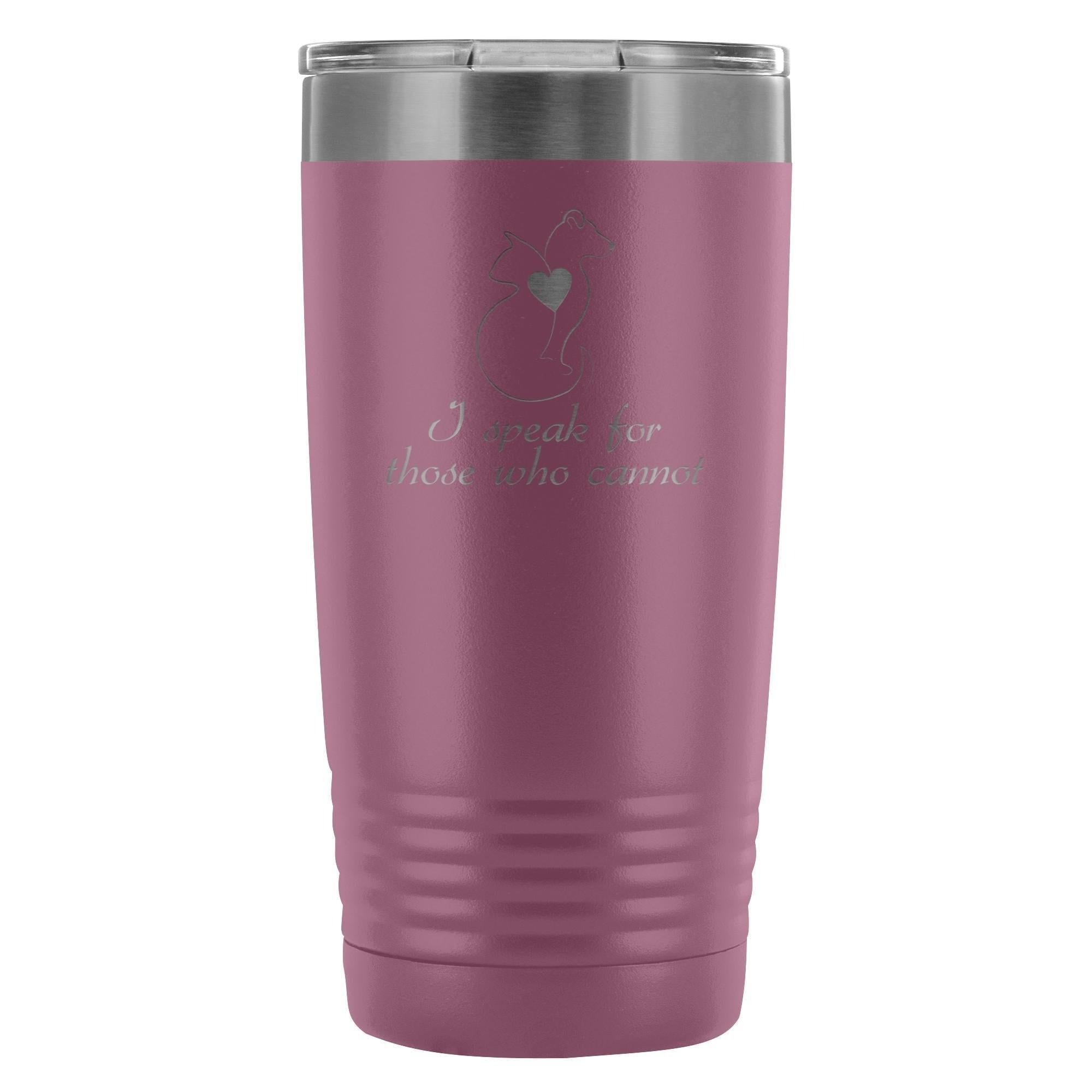 I speak for those who cannot 20oz Vacuum Tumbler