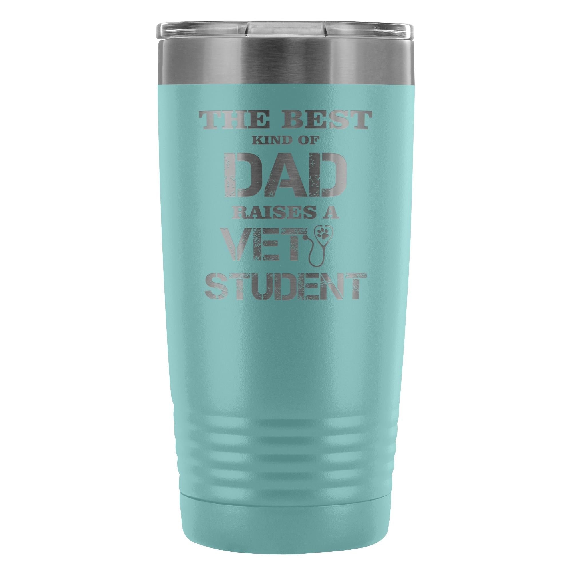 Vet Student- The best kind of Dad raises a Vet Student 20oz Vacuum Tumbler