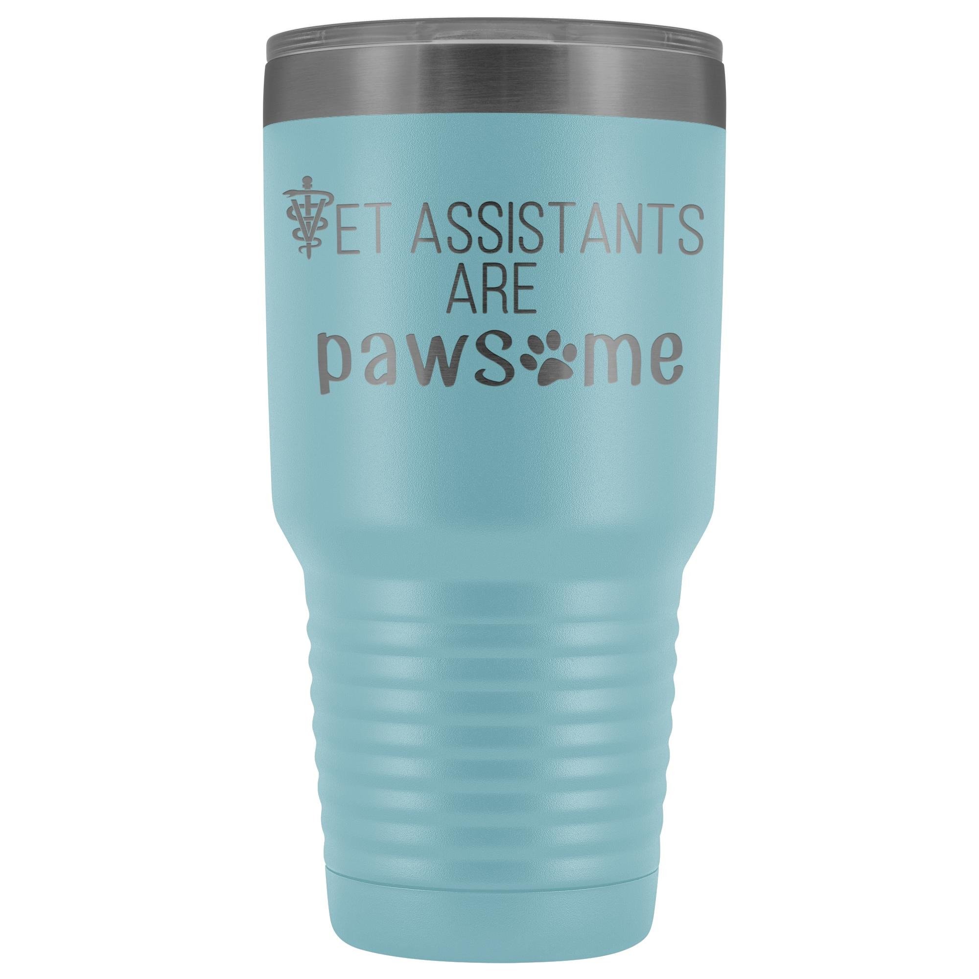 Vet Assistants are Pawesome 30 oz Vacuum Tumbler