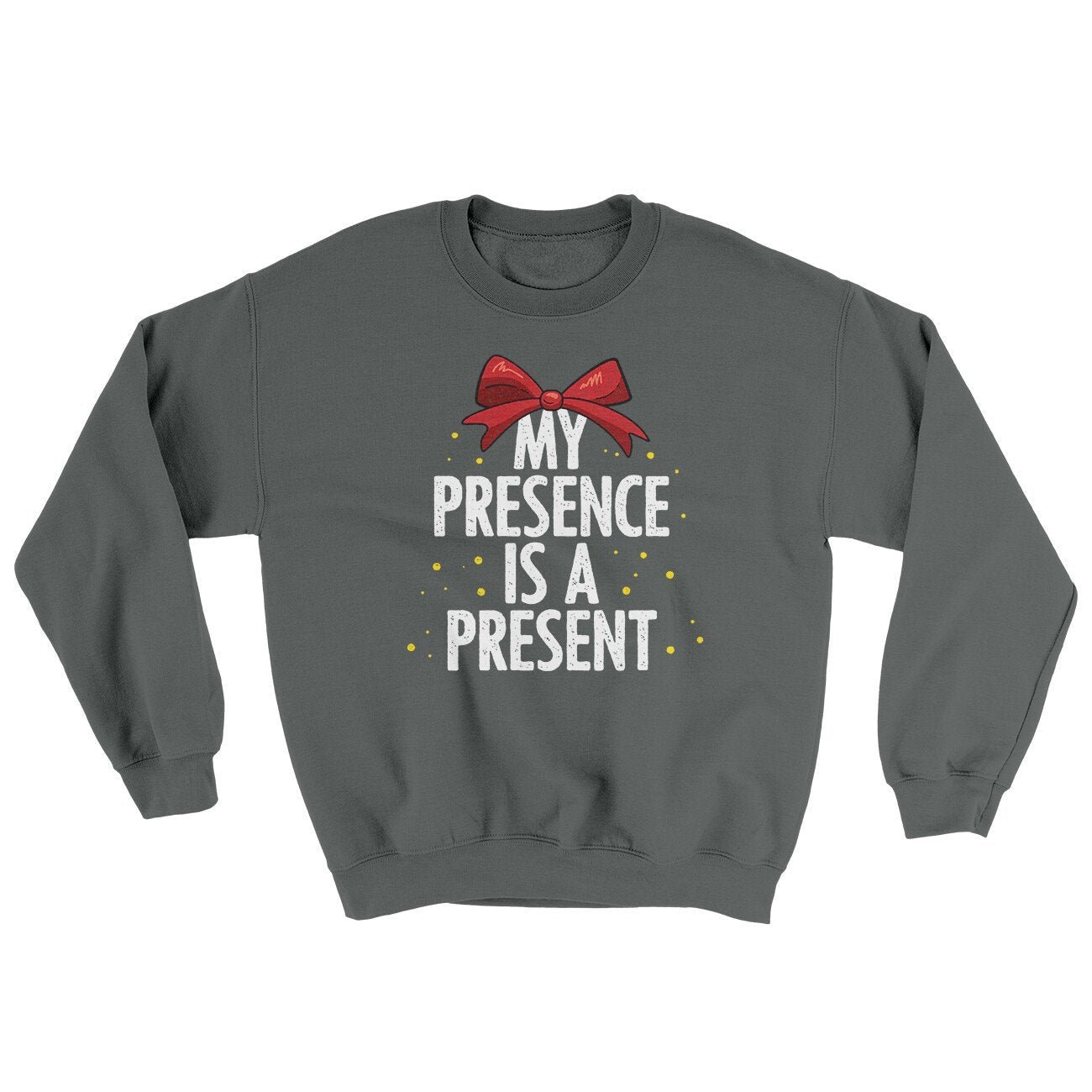 My Presence Is A Present Ugly Sweater