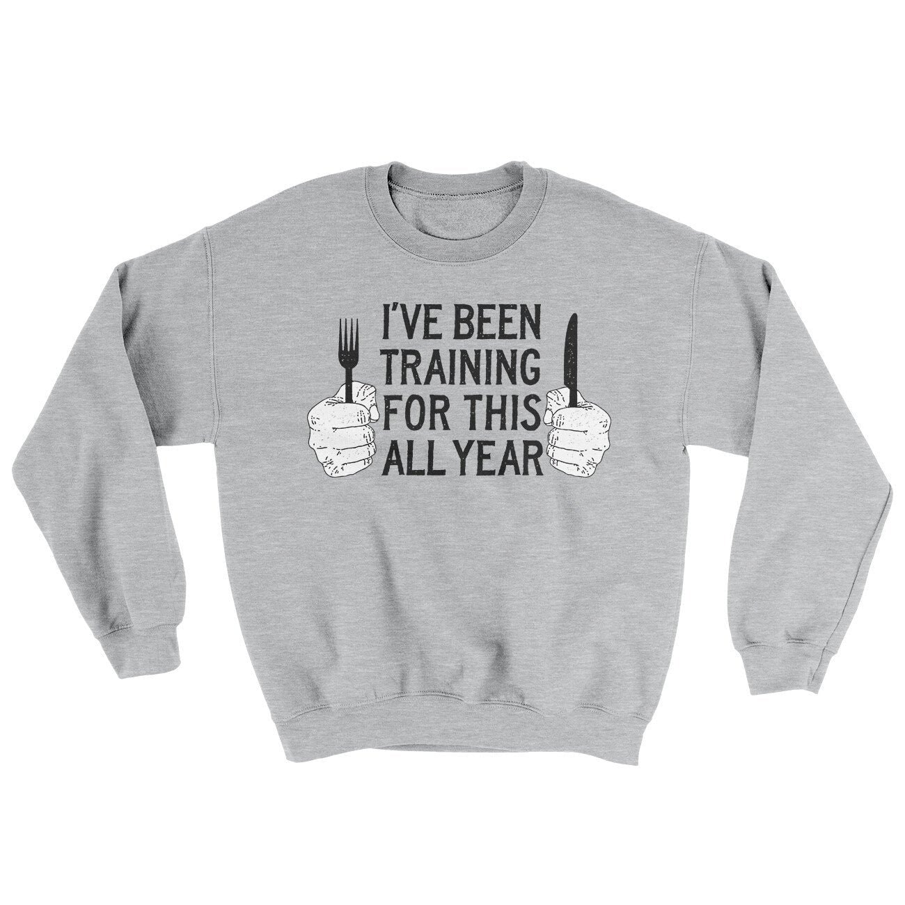 Ive Been Training For This All Year Ugly Sweater