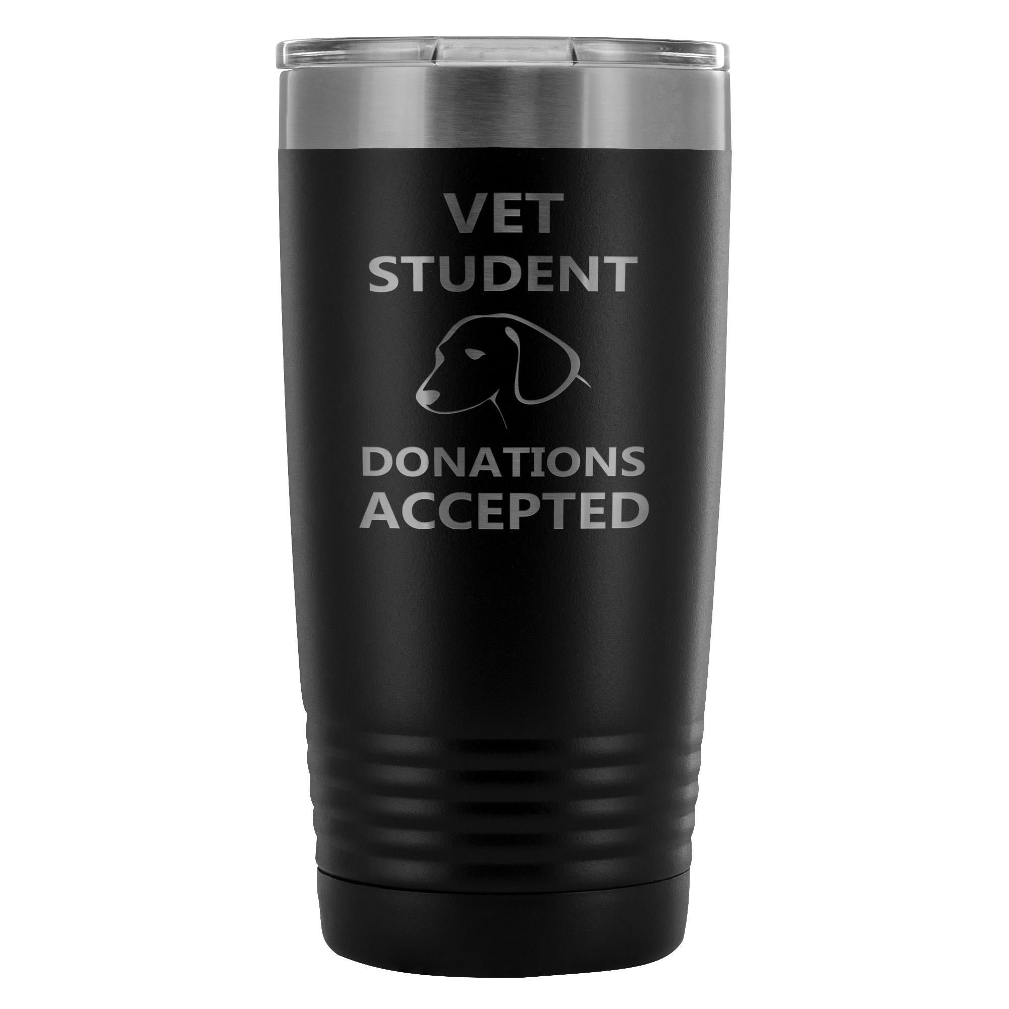 Vet Student Donations accepted 20oz Vacuum Tumbler