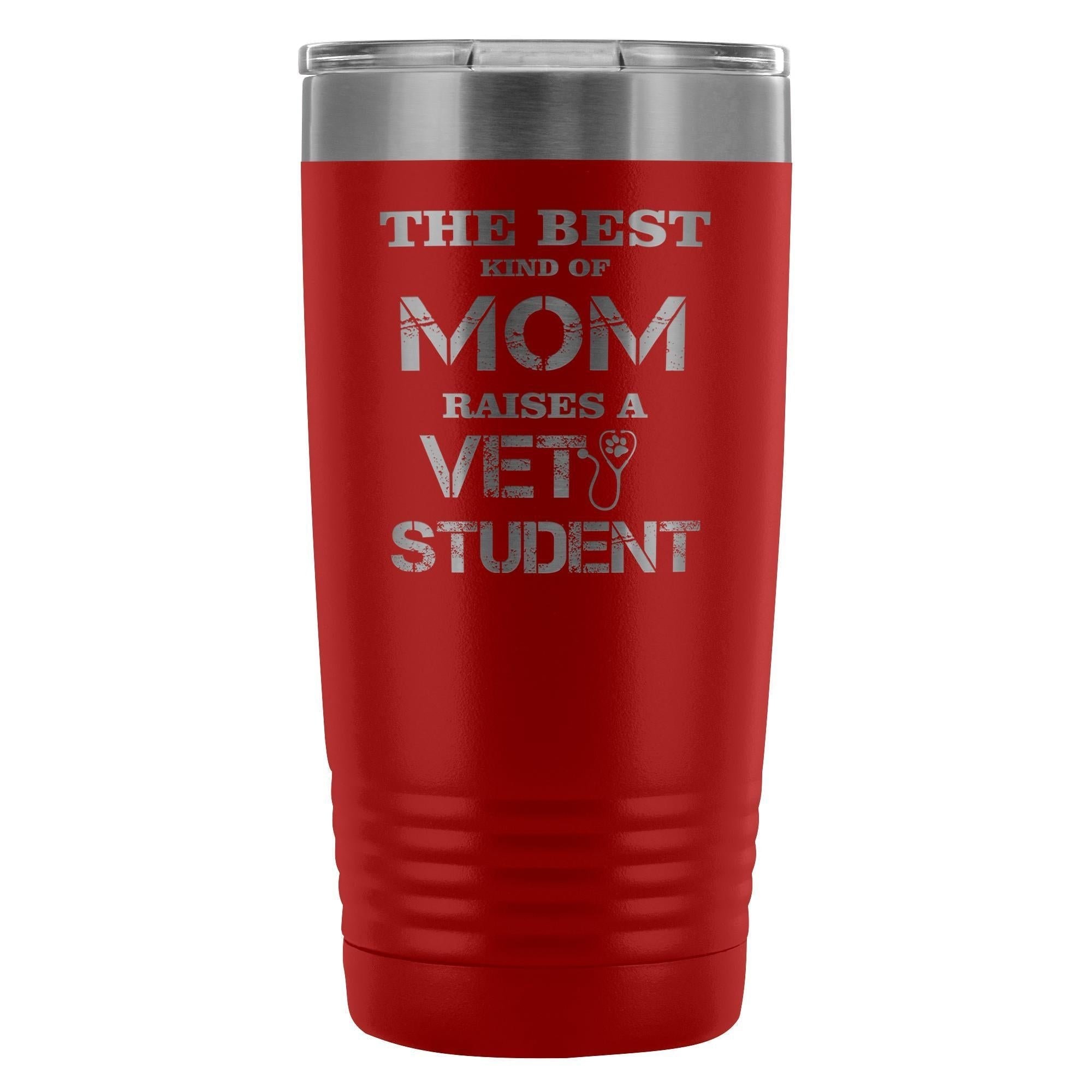 The best kind of Mom raises a Vet Student 20oz Vacuum Tumbler