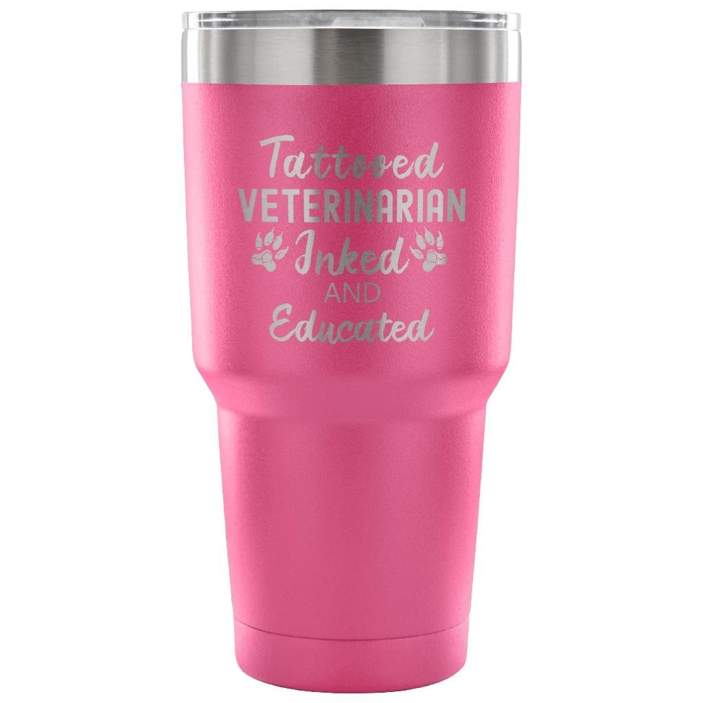 Veterinarian- Tattooed, Inked and Educated 30oz Vacuum Tumbler