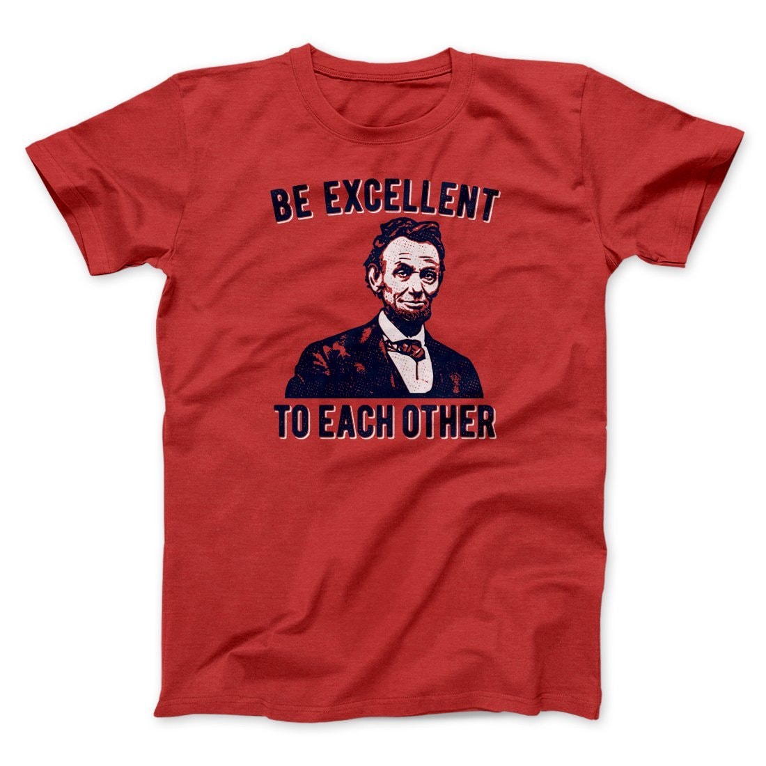 Be Excellent To Each Other Unisex T-Shirt - Soft Cotton Crew Neck Tee