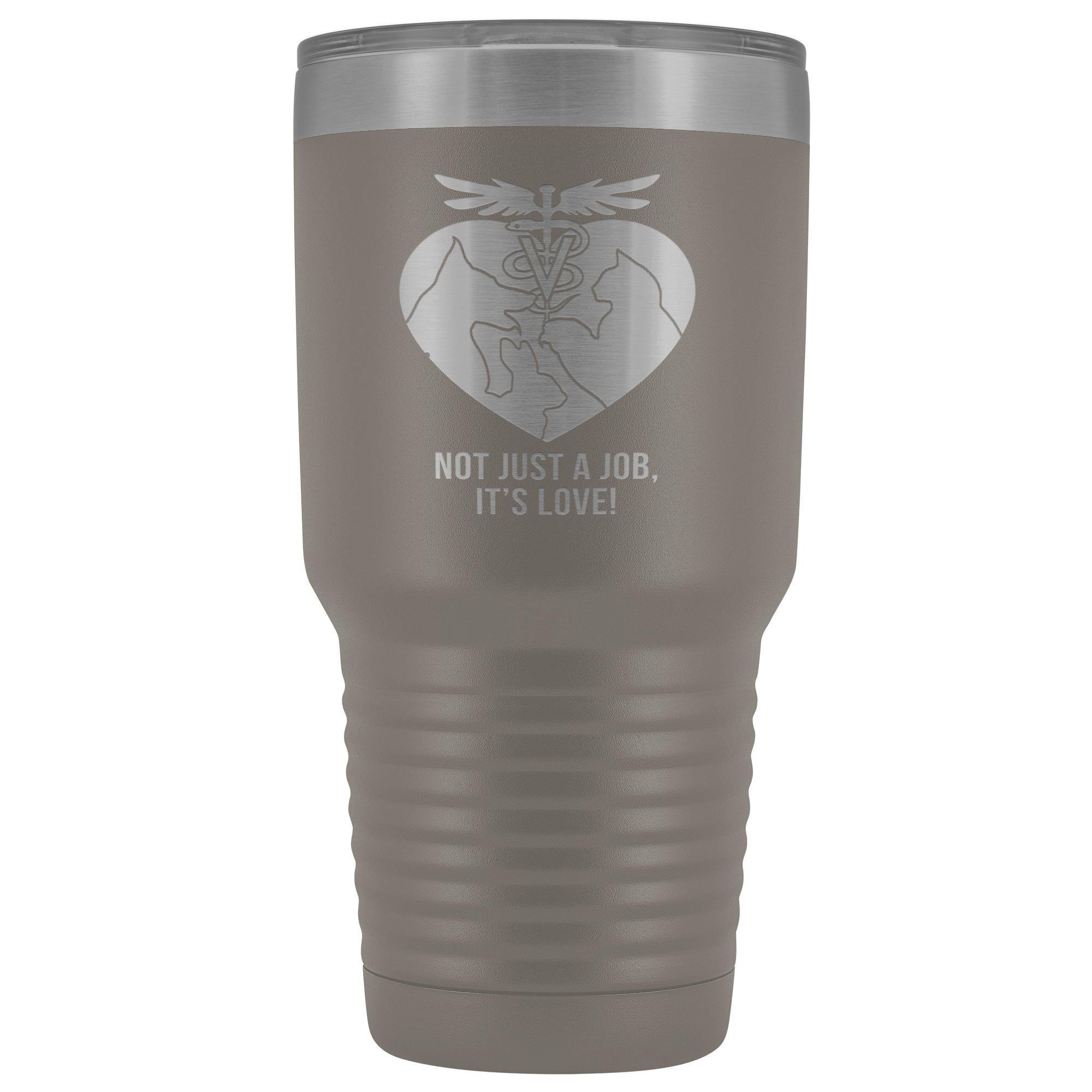 Not just a job, it's love 30oz Vacuum Tumbler